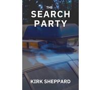 Kirk Sheppard The Search Party (Copertina rigida)