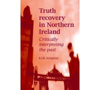 Kirk Simpson Truth Recovery in Northern Ireland (Copertina rigida)