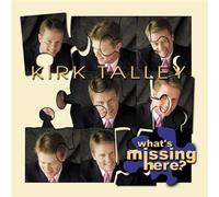 Kirk Talley - What S Missing Here