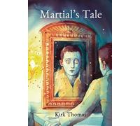 Kirk Thomas Martial's Tale (Tascabile)