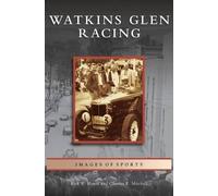 Kirk W House Charles R Mitchell Watkins Glen Racing (Copertina rigida)