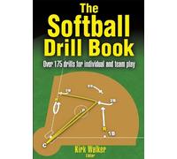 Kirk Walker The Softball Drill Book (Tascabile) Drill Book