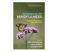 Handbook of Mindfulness, Second Edition: Theory, Research, and Practice