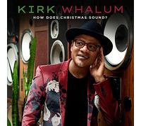 Kirk Whalum – How Does Christmas Sound? – CD – Digipak
