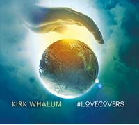 Kirk Whalum - #Lovecovers