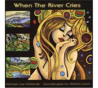 Kirkbride Michael Joe - When the River Cries