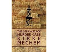 Kirke Field Mechem The Strawstack Murder Case (a Frame for Murder) (Tascabile)