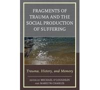 Kirkland C. Vau Fragments of Trauma and the Social Production (Copertina rigida)