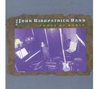 Kirkpatrick John -Band- - Force of Habit -Best Of-