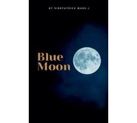 Kirkpatrick Mark J Blue Moon (Tascabile)