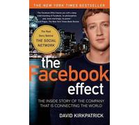 Kirkpatrick The Facebook Effect (Tascabile)