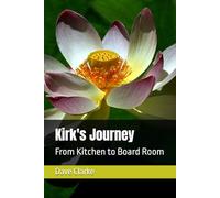 Kirk's Journey: From Kitchen to Board Room