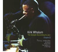 KirkWhalum - Gospel According to Jazz - Chapter 11