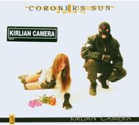Kirlian Camera - Coroner'S Sun