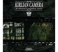 Kirlian Camera - It Doesn't Matter, Now (Digipack)