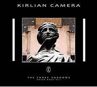 Kirlian Camera - The Three Shadows (Digipack)