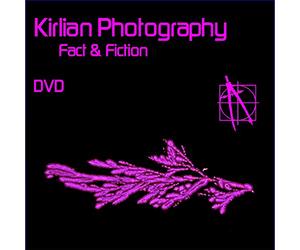 Kirlian Photography - Fact and Fiction