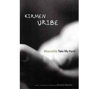 Kirmen Uribe Meanwhile Take My Hand (Tascabile)