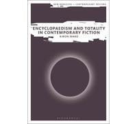 Kiron Ward Encyclopaedism and Totality in Contemporary Fiction (Tascabile)
