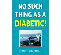 Kirrily Chambers No Such Thing As a Diabetic (Tascabile)