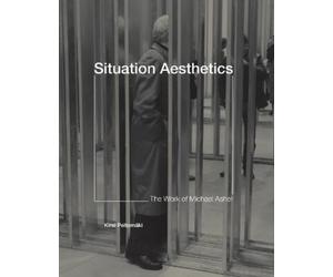 Kirsi Peltomäki Situation Aesthetics (Tascabile) MIT Press