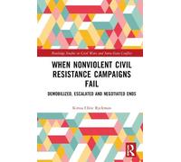 Kirssa Cline Ryc When Nonviolent Civil Resistance Campaigns (Copertina rigida)