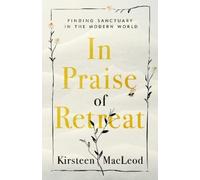 Kirsteen MacLeod In Praise of Retreat (Tascabile)
