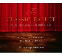 `Kirstein, Lincoln, Stuart,... The Classic Ballet: Basic Technique An Book NUOVO