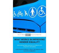 Kirstein Rummery Craig McAngus Alcui What Works in Improving Gender (Tascabile)