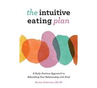 Kirsten Ackerman MS, RD The Intuitive Eating Plan (Tascabile)