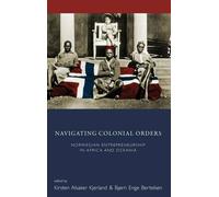 Kirsten Alsaker Kjerland Navigating Colonial Orders (Copertina rigida)