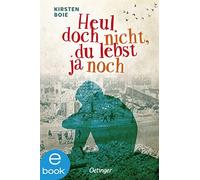 Kirsten Boie Heul doch nicht, du lebst ja noch (Copertina rigida)