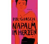 Kirsten Brandt Pol Guasch Napalm im Herzen: Roman (Copertina rigida)