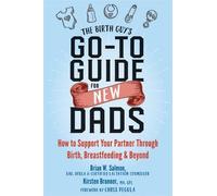 Kirsten Brunner Brian W Salm The Birth Guy's Go-To Guide for New Da (Tascabile)