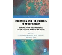 Kirsten Emiko McAllis Migration and the Politics of Methodol (Copertina rigida)