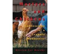 Kirsten Eve Beachy Martyrs and Chickens (Tascabile) Dreamseeker Memoir