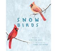 Kirsten Hall Snow Birds (Copertina rigida)
