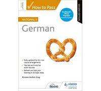 Kirsten Herbst-Gray How to Pass National 5 German, Second Edition (Tascabile)