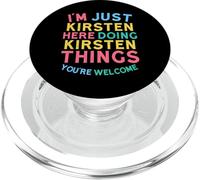 Kirsten Here Doing Kirsten Things Funny Kirsten Nome PopSockets PopGrip per MagSafe