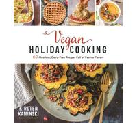 Kirsten Kaminski Vegan Holiday Cooking (Tascabile)