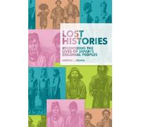 Kirsten L. Ziomek Lost Histories (Tascabile) Harvard East Asian Monographs