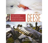Kirsten Lie-Nielsen The Modern Homesteader's Guide to Keeping Geese (Tascabile)