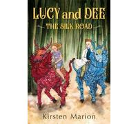 Kirsten Marion The Silk Road (Copertina rigida) Lucy & Dee
