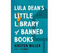 Kirsten Miller Lula Dean's Little Library of Banned Books (Copertina rigida)