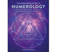 Kirsten Riddle The Beginner’s Guide to Numerology (Tascabile)