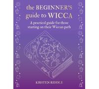 Kirsten Riddle The Beginner’s Guide to Wicca (Copertina rigida)