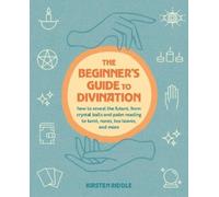 Kirsten Riddle The Beginner's Guide to Divination (Tascabile)