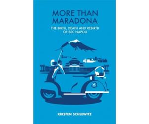 Kirsten Schlewitz More than Maradona (Tascabile)