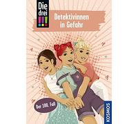 Kirsten Vogel I Die drei , 100, Detektivinnen in Gefahr: D (Copertina rigida)