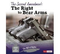 Kirsten W Larson The Second Amendment (Copertina rigida)